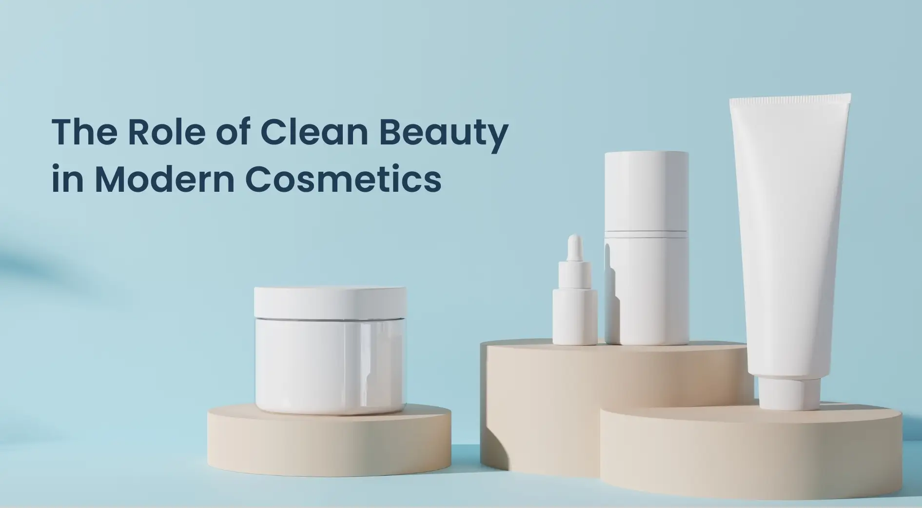 The Role of Clean Beauty in Modern Cosmetics