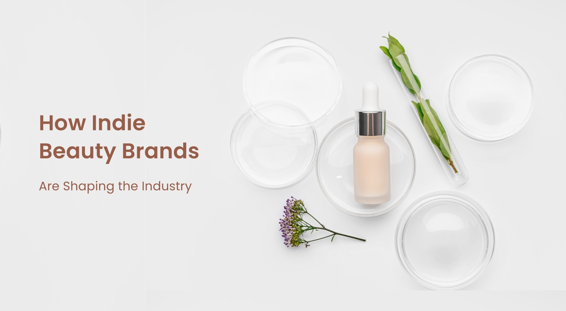 How Indie Beauty Brands Are Shaping the Industry